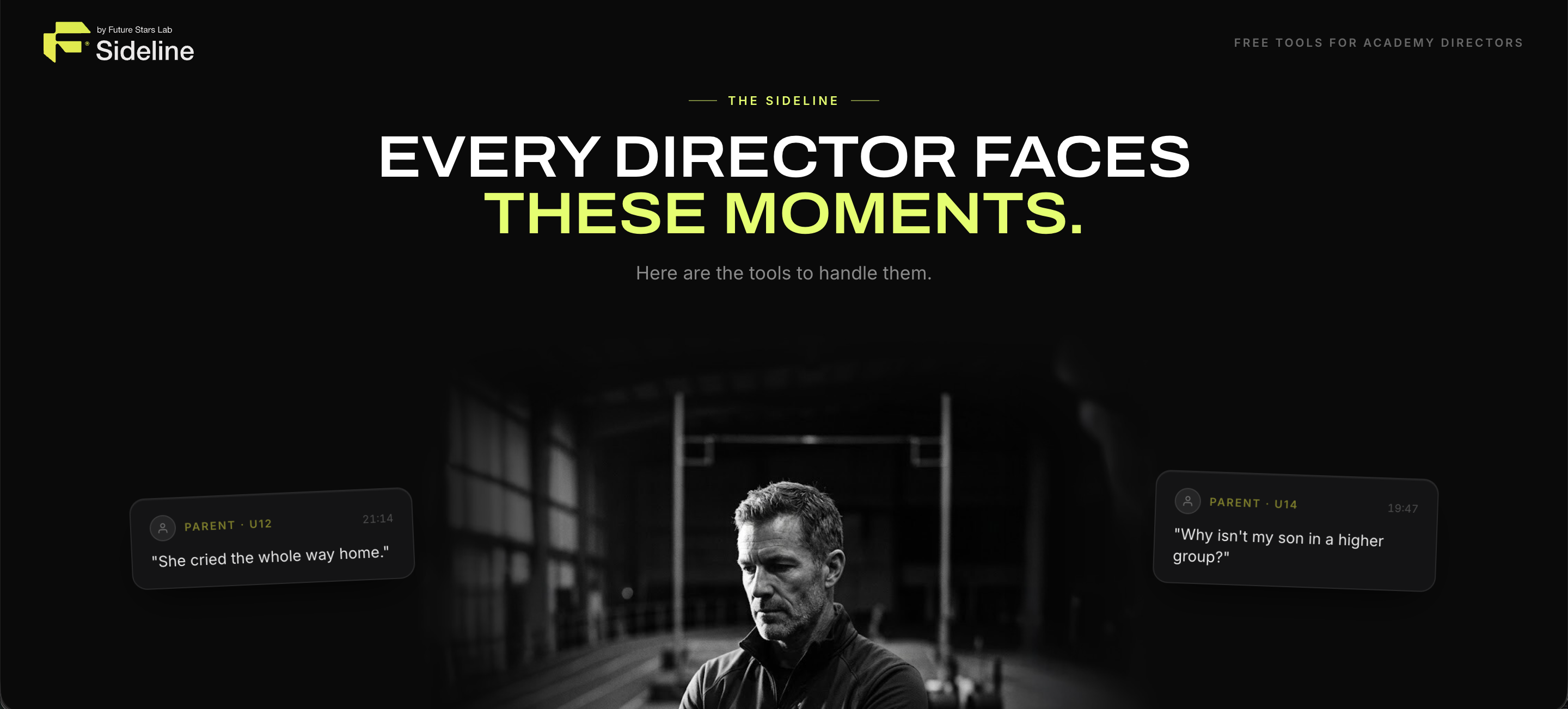 Sideline - Every director faces these moments. Here are the tools to handle them.